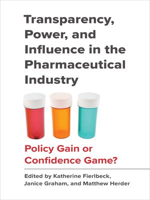 cover image of Transparency, Power, and Influence in the Pharmaceutical Industry